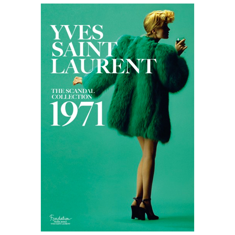 Saillard, Olivier Yves Saint Laurent: The Scandal Collection 1971 Saillard, Olivier Yves Saint Laurent: The Scandal Collection 1971 в Кирове | Loft Concept