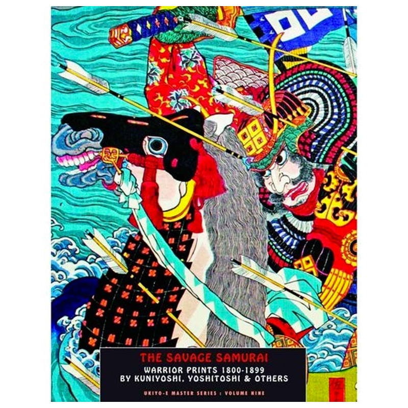 Hunter Jack The Savage Samurai: Japanese Warrior Prints 1800-1894 Hunter Jack The Savage Samurai: Japanese Warrior Prints 1800-1894 в Кирове | Loft Concept