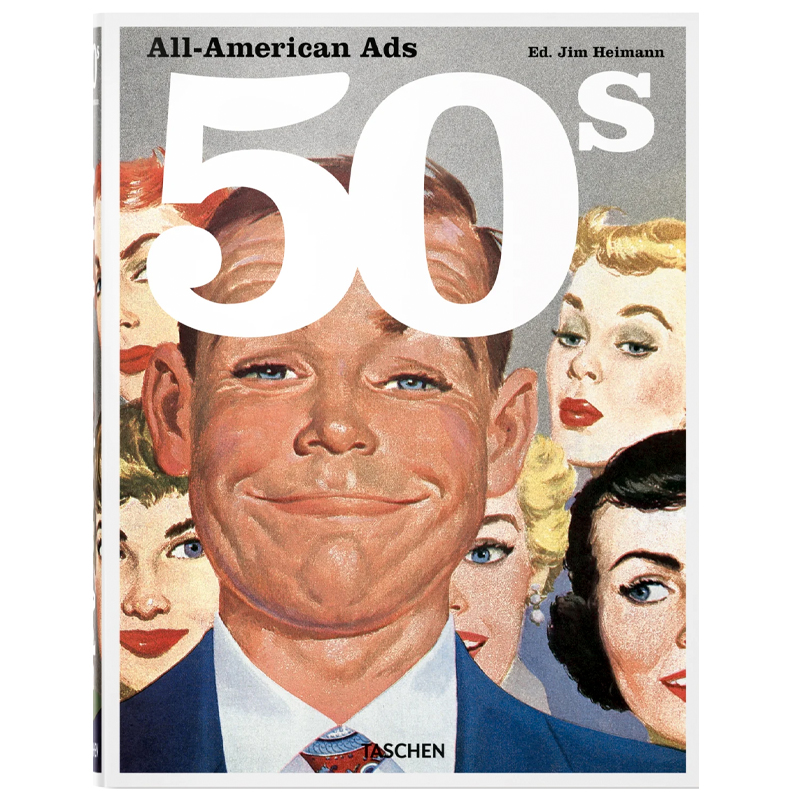 Heller Steven All-American Ads of the 50s Heller Steven All-American Ads of the 50s в Кирове | Loft Concept