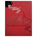 Редкое подарочное издание Masters of Fashion Illustration by David Downton варинант исполнения - 1 | Loft Concept в Кирове