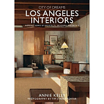 Книга City of dreams: los angeles interiors Kelly, Annie Street-porter, Tim варинант исполнения - 1 | Loft Concept в Кирове