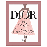 Лимитированное издание Иллюстрации модного дома Book: Dior par Mats Gustafson Vol. II Maria Grazia Chiuri варинант исполнения - 1 | Loft Concept в Кирове