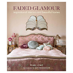 Книга дизайн интерьера Faded Glamour: Inspirational interiors and beautiful homes варинант исполнения - 1 | Loft Concept в Кирове