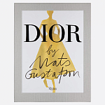 Лимитированное издание Иллюстрации модного дома  Book: Dior par Mats Gustafson Vol. I Maria Grazia Chiuri варинант исполнения - 1 | Loft Concept в Кирове